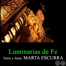 Luminarias de Fe - Texto y fotos:  MARTA ESCURRA - Año 2016